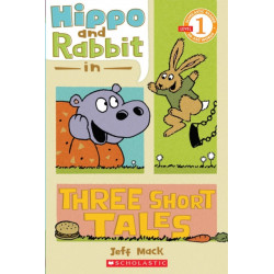 Hippo & Rabbit in Three Short Tales (Scholastic Reader, Level 1)