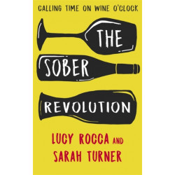 The Sober Revolution: Calling Time on Wine O'Clock