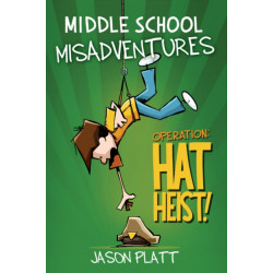 Middle School Misadventures: Operation Hat Heist!