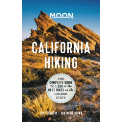 Moon California Hiking (Eleventh Edition): The Complete Guide to 1,000 of the Best Hikes in the Golden State