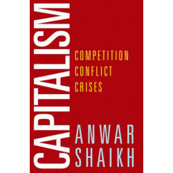 Capitalism: Competition, Conflict, Crises