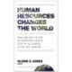 Human Resources Changes the World: How and Why HR and HR Directors Should Step-Up as Leaders in the 21st Century