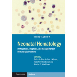 Neonatal Hematology: Pathogenesis, Diagnosis, and Management of Hematologic Problems