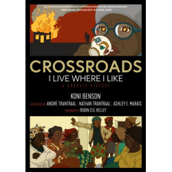 Crossroads: I Live Where I Like: A Graphic History
