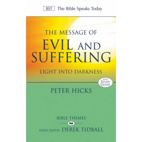 The Message of Evil and Suffering: Light Into Darkness