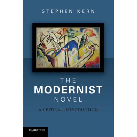 The Modernist Novel: A Critical Introduction