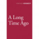 A Long Time Ago