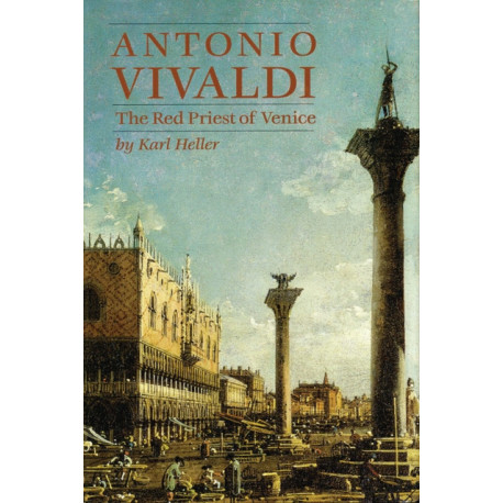 Antonio Vivaldi: The Red Priest of Venice