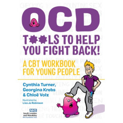 OCD  - Tools to Help You Fight Back!: A CBT Workbook for Young People