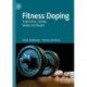 Fitness Doping: Trajectories, Gender, Bodies and Health