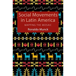 Social Movements in Latin America: Mapping the Mosaic