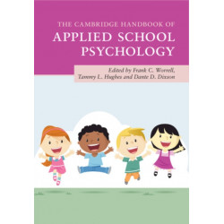 The Cambridge Handbook of Applied School Psychology