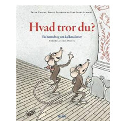 Hvad tror du?: En børnebog om kalkmalerier