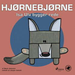 Hjørnebjørne 34 - Isa Ulv bygger rede