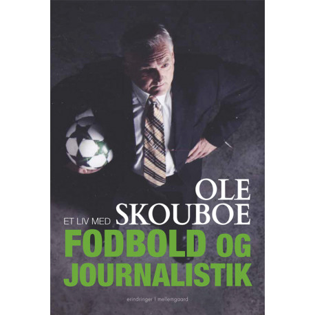 Et liv med foldbold og journalistik