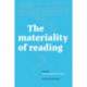 The Materiality of reading