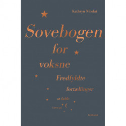 Sovebogen for voksne: Fredfyldte fortællinger at falde i søvn på