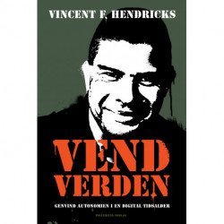 Vend verden: Genvind autonomien i en digital tidsalder