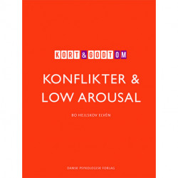 Kort & godt om KONFLIKTER & LOW AROUSAL