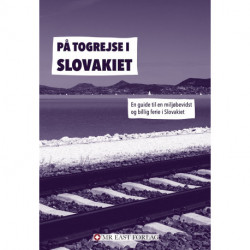 På togrejse i Slovakiet: En guide til en miljøbevidst og billig ferie i Slovakiet