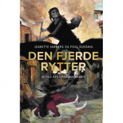 Den fjerde rytter: 10.000 års epidemihistorie