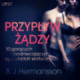 Przypływ żądzy - 10 gorących i podniecających opowiadań erotycznych B. J. Hermanssona