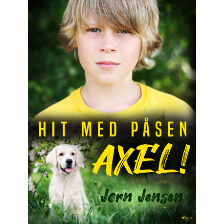 Hit med påsen, Axel!