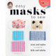 Easy Masks to Sew: Sizes and Styles to Make for Kids and Adults