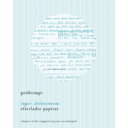 Genbesøgt: Inger Christensens efterladte papirer