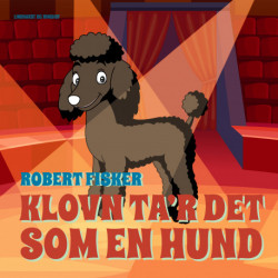 Klovn ta'r det som en hund