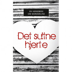 Det sultne hjerte: - En håndbog om borderline