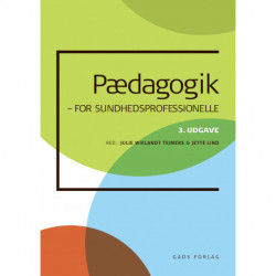 Pædagogik for sundhedsprofessionelle: 3. udgave