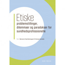Etiske problemstillinger, dilemmaer og paradokser for sundhedsprofessionelle