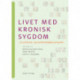 Livet med kronisk sygdom: Et samfunds- og sundhedsfagligt perspektiv