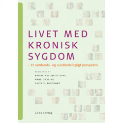 Livet med kronisk sygdom: Et samfunds- og sundhedsfagligt perspektiv