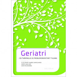 Geriatri: En tværfaglig og problemorienteret tilgang