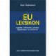 EU Leksikon: Begreber, forkortelser, personer og politikker i et udvidet EU