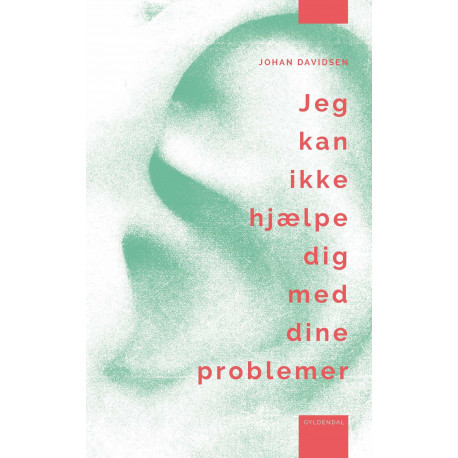 Jeg kan ikke hjælpe dig med dine problemer