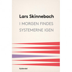 I morgen findes systemerne igen