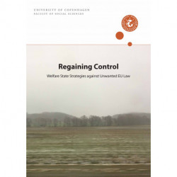 Regaining Control: Welfare State Strategies against Unwanted EU Law