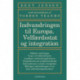 Indvandringen til Europa: Velfærdsstat og integration