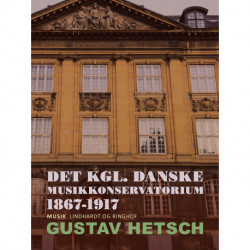 Det kgl. danske Musikkonservatorium 1867-1917