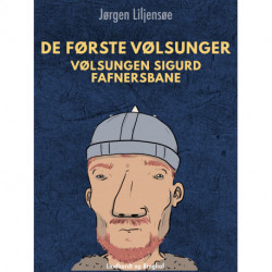 De første Vølsunger. Vølsungen Sigurd Fafnersbane