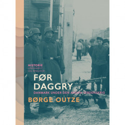 Før daggry. Danmark under den anden verdenskrig