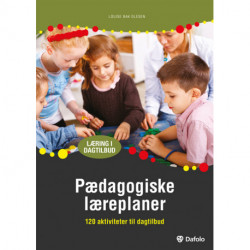 Pædagogiske læreplaner: - 120 aktiviteter til dagtilbud