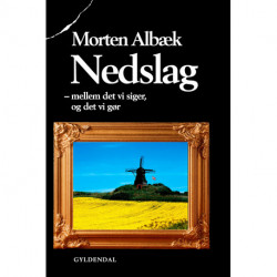 Nedslag: mellem det vi siger, og det vi gør