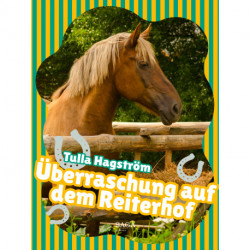 Überraschung auf dem Reiterhof