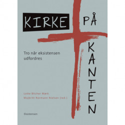 Kirke på kanten: Tro når eksistensen udfordres