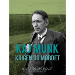 Kaj Munk. Krigen og mordet