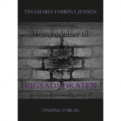 Når sandheden skal frem - henvendelser til Rigsadvokaten